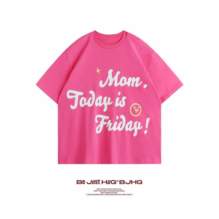 Pink casual T-shirt with "Mom Today is Friday" printed slogan and smiley face design